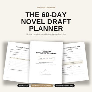 Puede incluir: El 60-Day Novel Draft Planner es un documento blanco con texto negro. Incluye una página de título, una página de plan semanal con una tabla diaria y una página para escribir la siguiente escena útil con indicaciones. El documento tiene 113 páginas, es imprimible, rellenable y está disponible para descarga instantánea.