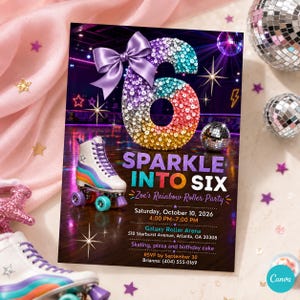 May include: A rectangular party invitation featuring a large sequined number six with a purple bow, a white roller skate with rainbow stripes, and disco balls. Text reads: SPARKLE INTO SIX, Zoe's Rainbow Roller Party, 10 October 2026, 16:00-19:00, Galaxy Roller Arena, 510 Starburst Avenue, Atlanta, GA 30308, skating, pizza and birthday cake, RSVP by 30 September, Brianna (404) 555-0169.
