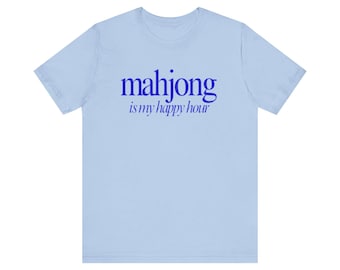 Mahjong is My Happy Hour T-Shirt | Game Night Tee