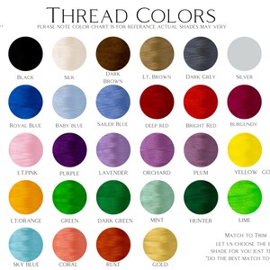 May include: A color chart of thread colors for embroidery. The chart includes 36 different colors, including white, black, navy, royal blue, baby blue, pink, light pink, purple, lavender, orange, light orange, green, dark green, turquoise, sky blue, coral, rust, gold, yellow, golden yellow, deep red, bright red, burgundy, bright pink, orchard, plum, lime, olive, dark brown, light brown, dark grey, silver, and grey. The chart also includes the text "THREAD COLORS" and "PLEASE NOTE COLOR CHART IS FOR REFERENCE ACTUAL SHADES MAY VERY".
