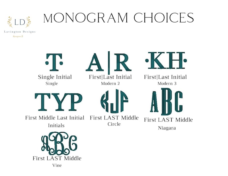 May include: A chart titled MONOGRAM CHOICES displaying seven distinct dark teal embroidery font styles for initials. The options include Single, Modern 2, Modern 3, Initials, Circle, Niagara, and Vine, each labeled with its specific monogram format.