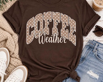 Coffee Weather Graphic Apparel