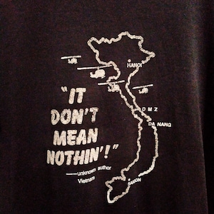 Vintage 80er Jahre Vietnam Schwarzes T-Shirt It Don't Mean Nothin' Vietnam War Shirt