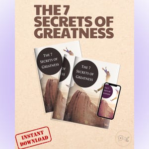 May include: Image featuring three books and a smartphone, all displaying "The 7 Secrets of Greatness". The books and phone show a mountain landscape and a person jumping. A red stamp reads "Instant Download".