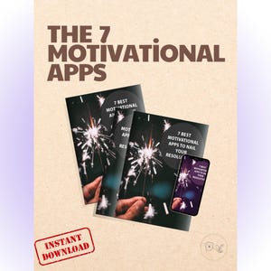 Puede incluir: Imagen con el texto "THE 7 MOTIVATIONAL APPS" encima de dos folletos y un smartphone. Los folletos y el teléfono muestran el texto "7 BEST MOTIVATIONAL APPS TO NAIL YOUR RESOLUTION". Un sello rojo dice "INSTANT DOWNLOAD".