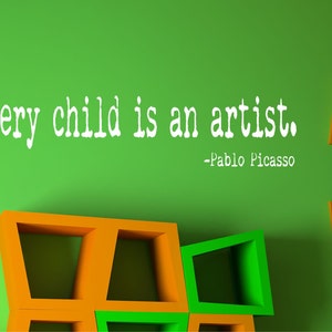 Every Child is an Artist Playroom Wall Decal for Artwork Display Wall