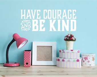 Have Courage and Be Kind Wall Decal // Cinderella Quote // Wall Decor // Quote Wall Decal // Bedroom Wall Decal // Wall Decal