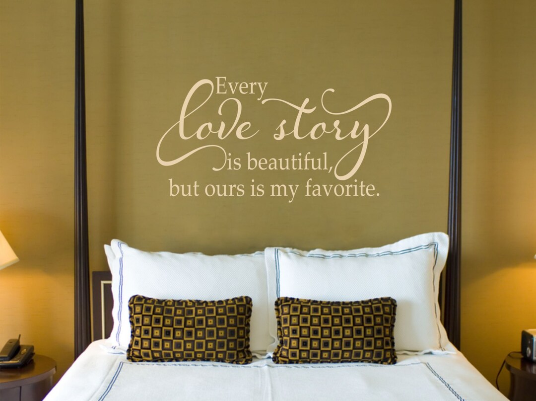 Every Love Story is Beautiful // Love Wall Decal // Master Bedroom