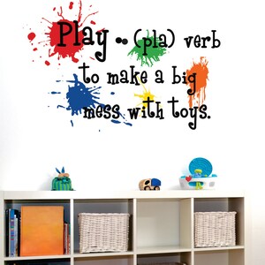 Play Definition Wall Decal // Playroom Wall Art // Childrens Playroom Decor // Play To Make a Big Mess with Toys // Wall Decor image 4