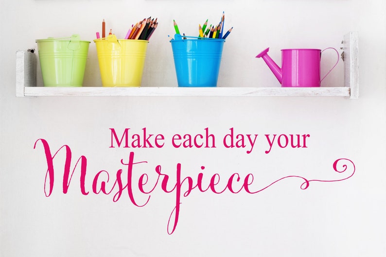 Wall Decal Masterpiece Playroom Wall Decal Make Each Day Etsy