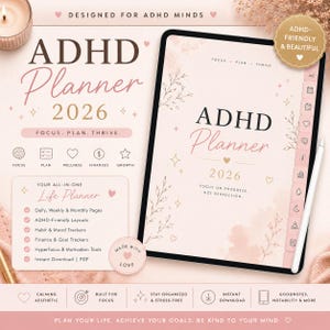 May include: A digital ADHD planner for 2026 displayed on a tablet screen with a light pink background, featuring floral illustrations, tabbed navigation, and text including Focus, Plan, Thrive, and Your All-in-One Life Planner with daily, weekly, and monthly pages.