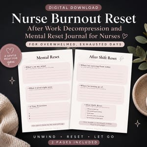 May include: Digital download of a Nurse Burnout Reset journal. The journal includes pages for mental reset and after-shift reset, with prompts for reflection. The cover features text in a stylish font, with a heart and star graphic.