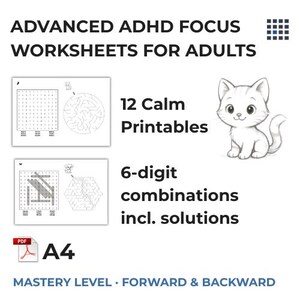 Könnte beinhalten: Eine weiße Grafik mit dem Text "ADVANCED ADHD FOCUS WORKSHEETS FOR ADULTS". Das Bild enthält zwei Arbeitsblätter, eine niedliche Katzenillustration und den Text "12 Calm Printables" und "6-digit combinations incl. solutions". Das Dokument ist im A4-Format.