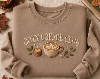 Cozy Coffee Club Sweatshirt, Embroidered Coffee Lover Shirt, Latte Art Crewneck, Fall Coffee Hoodie, Gift for Her