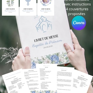 Peut inclure: Un livret de messe personnalisable avec quatre couvertures proposées. Le livret principal est blanc avec des accents floraux bleus et le texte "LIVRET DE MESSE Baptême de Prénom 29.08.2026". L'image montre également trois options de conception de couverture.