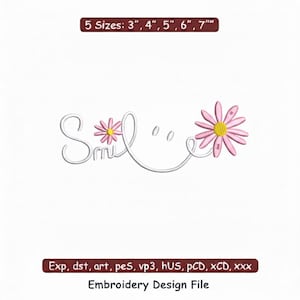 Può includere: Un file di design per ricamo con la parola "Smile" in un carattere stravagante, con due fiori di margherita rosa e due piccoli punti. Disponibile in cinque misure: 7.6 cm, 10.2 cm, 12.7 cm, 15.2 cm e 17.8 cm.