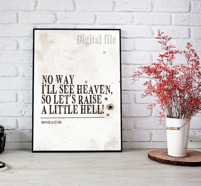 Let's Raise a Little Hell Bonnie & Clyde Musical Theatre Print, Instant ...