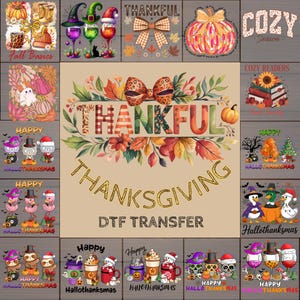 May include: A collection of seasonal DTF transfer designs featuring autumn themes, pumpkins, fall foliage, and holiday characters. The central graphic displays the word THANKFUL in patterned letters above the text THANKSGIVING DTF TRANSFER.