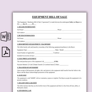 May include: An Equipment Bill of Sale document with a white background and black text. The document includes sections for seller and buyer information, equipment description, sale price, and transfer of ownership. The document is a legal form.