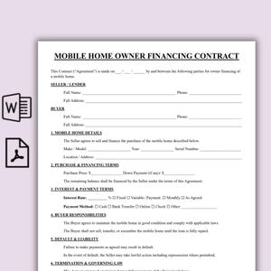 May include: A white document titled "MOBILE HOME OWNER FINANCING CONTRACT" with sections for seller/lender and buyer information. The document includes details on purchase terms, interest rates, and buyer responsibilities. The document is a legal agreement.