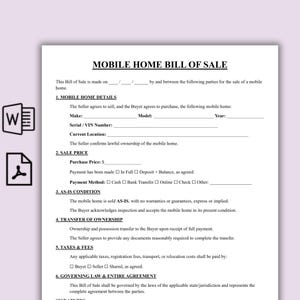 May include: A white Mobile Home Bill of Sale document with black text. The document includes sections for mobile home details, sale price, and transfer of ownership. The document also includes checkboxes and lines for filling in information.
