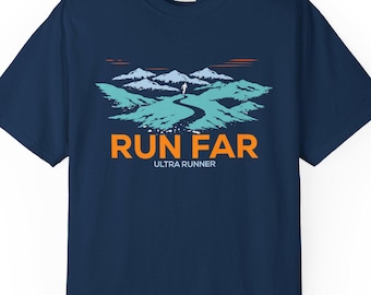 Run Far - Trail Running Shirt, Ultra Running Tee, Garment Dyed T Shirt