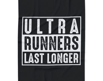 Ultra Runners Last Longer Blanket - Fleece Throw for Runners - Ultra Running Recovery Gift - Trail Athlete Gear
