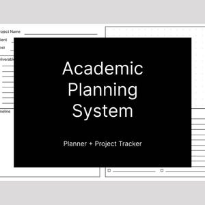 May include: A white academic planner with a black rectangular overlay that reads "Academic Planning System" in white text. Below the text is "Planner + Project Tracker". The planner includes sections for project names, clients, costs, deliverables, and timelines.