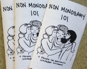 Non Monogamy 101: a primer for questioning compulsory monogamy (zine)