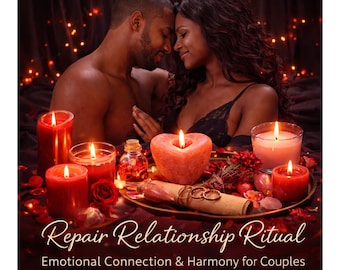 Repair Relationship Ritual – Deep Love, Trust & Emotional Harmony for Couples