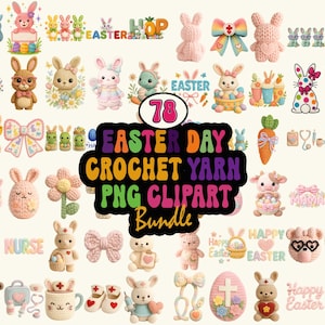 以下が含まれることがあります： イースターをテーマにしたかぎ針編み糸のPNGクリップアート画像78枚のコレクション。パステルカラーのかぎ針編みのウサギ、卵、花、その他のイースター関連アイテムが含まれています。テキストには「Easter Day Crochet Yarn PNG Clipart Bundle」と記載されています。
