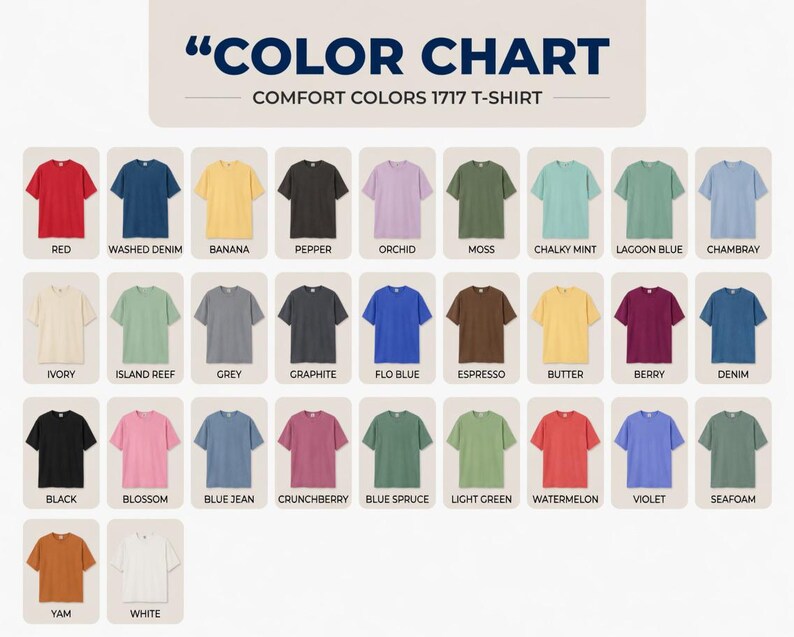 May include: Color chart of Comfort Colors 1717 T-shirts. The chart displays a variety of colors, including red, blue, yellow, black, purple, green, and more. Each color is represented by a short-sleeved t-shirt with the color name below.