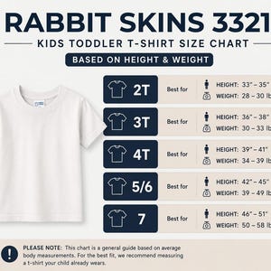 May include: White toddler t-shirt next to a size chart. The chart, titled "Rabbit Skins 3321," details sizes 2T to 7, with height and weight measurements in inches and pounds. The chart is based on height and weight.