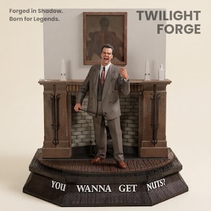 May include: A detailed figurine of a man in a gray suit, pointing and yelling, standing in front of a fireplace. The base reads "YOU WANNA GET NUTS?" with "TWILIGHT FORGE" in the background. The text "Forged in Shadow. Born for Legends." is also present.