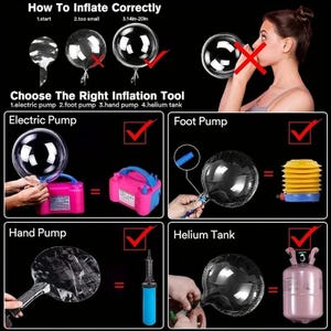May include: An instructional graphic on inflating balloons. The image shows how to inflate balloons correctly, with examples of too small and correctly sized balloons. It also illustrates the right inflation tools: electric pump, foot pump, hand pump, and helium tank.