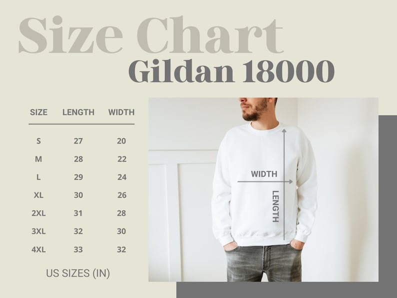 May include: White Gildan 18000 sweatshirt with a size chart. The chart shows measurements in inches for sizes S to 4XL. The image includes a person wearing the sweatshirt, with width and length measurements indicated.