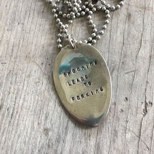 Hand Stamped Upcycled Spoon Necklace - Vintage Silverware Jewelry - Funny Phrase Spoon Pendant - Spooning Leads to Forking