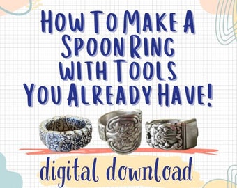 How to Make a Spoon Ring with Tools You Already Have at Home - Instant Digital Download - Printable PDF