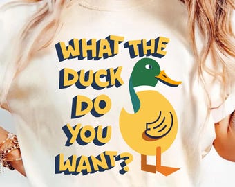 Funny Duck Shirt, What The Duck Do You Want Tee, Mallard Duck Tshirt, Sarcastic Animal Graphic Top, Cute Bird Joke Gift, Humorous Novelty