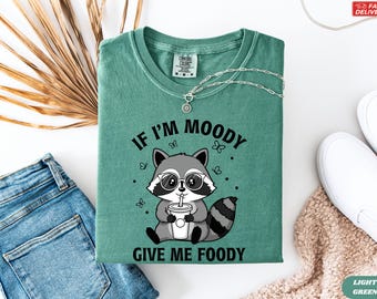 Wenn ich schwermütig bin, gib mir Foody Shirt, lustiges Waschbär-Grafik-T-Shirt, Komfortfarben hungriges Waschbär-T-Shirt, sarkastisches Foodie-Geschenk, launisches Tieroberteil