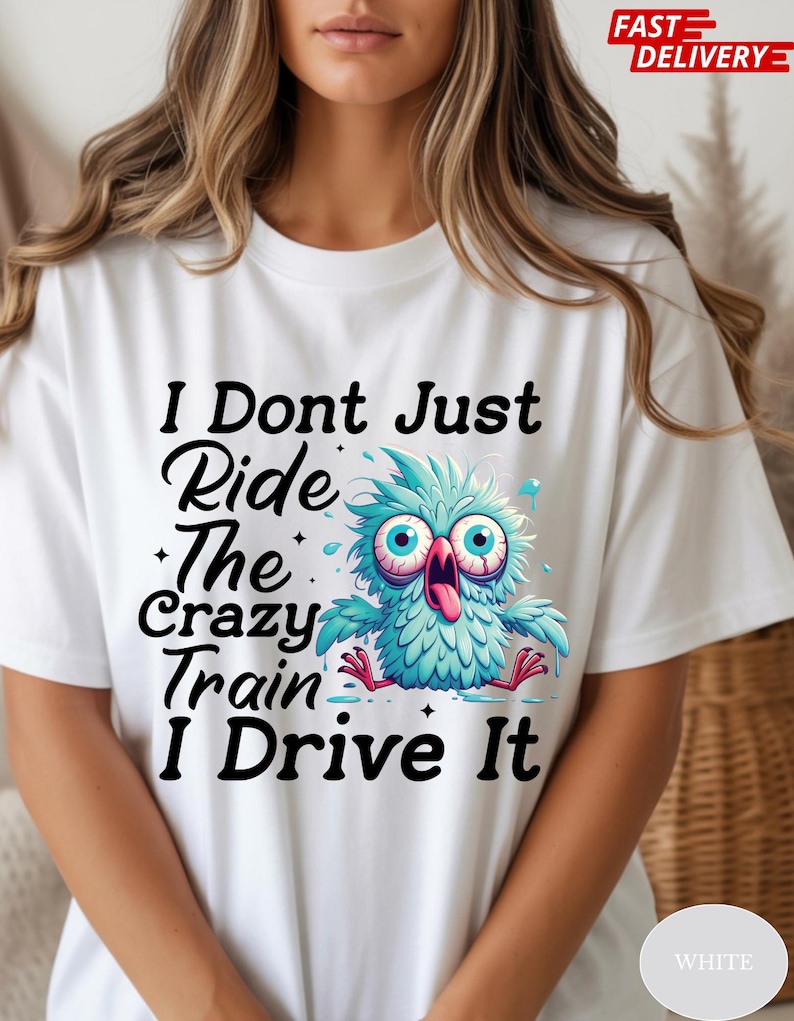 I Drive the Crazy Train Shirt, Funny Bird Graphic Tee,comfort Colors ...