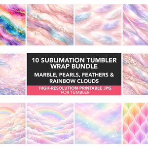 May include: A bundle of ten digital designs for tumblers, featuring marble, pearls, feathers, and rainbow cloud patterns in pastel shades. The text reads "10 SUBLIMATION TUMBLER WRAP BUNDLE". These are high-resolution printable JPGs.