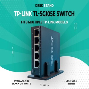 May include: A black TP-Link TL-SG105E switch on a black desk stand. The image includes the text "DESK STAND", "TP-LINK TL-SG105E SWITCH", and "FITS MULTIPLE TP-LINK MODELS". The product is available in black or white.