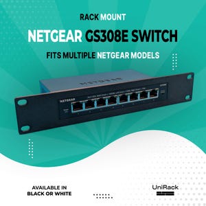 Netgear GS308E Switch - 10" Rack Mount - Fits Multiple Netgear Models - Multiple Sizes Available
