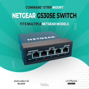 May include: A black Command Strip mount for a Netgear GS305E switch. The mount features a rectangular frame that holds the five-port network switch securely. Text on the image reads: COMMAND STRIP MOUNT, NETGEAR GS305E SWITCH, FITS MULTIPLE NETGEAR MODELS, AVAILABLE IN BLACK, and UniRack.