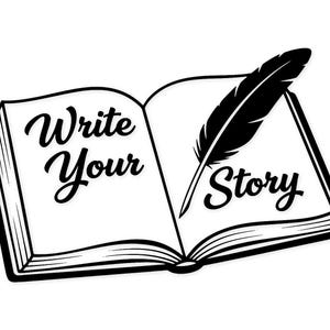 May include: A black and white illustration of an open book with the words "Write Your Story" in cursive script. A black feather quill rests on the right page, suggesting writing and storytelling.