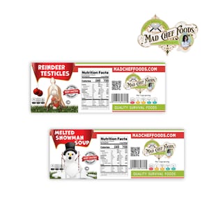 May include: Two product labels for a food company called Mad Chef Foods. The labels are white with red and green accents. The top label features a cartoon reindeer with the text "Reindeer Testicles" and the bottom label features a cartoon snowman with the text "Melted Snowman Soup". Both labels include a nutrition facts table and a QR code.
