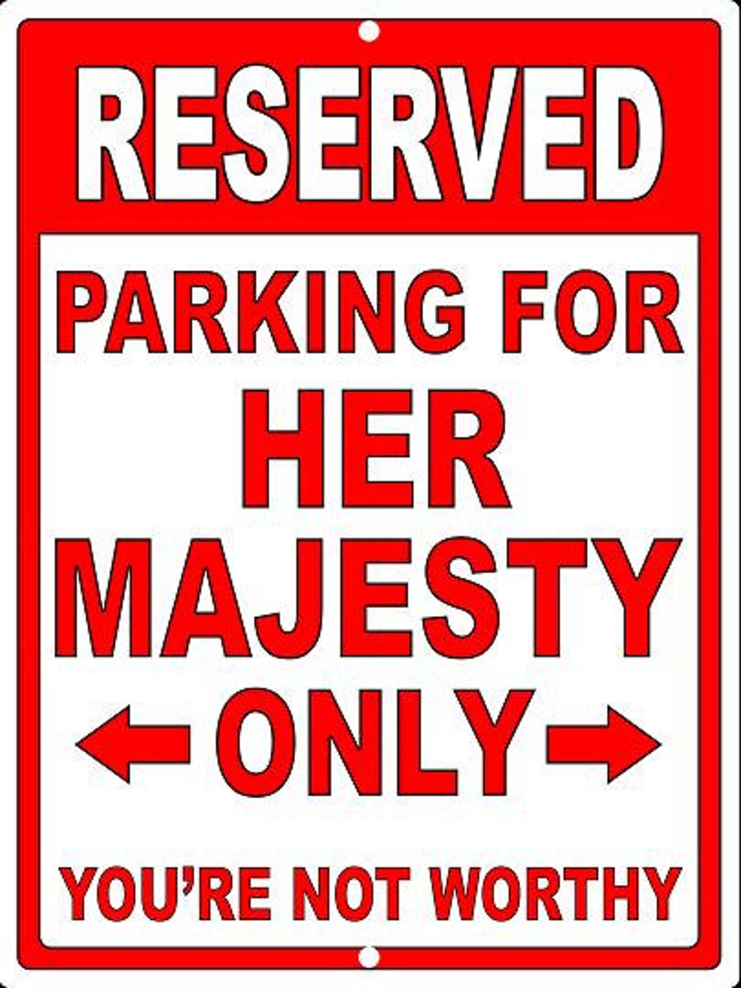 Funny Parking Sign Her Majesty Only Aluminum No Parking Sign Metal 9x12 Indoor/outdoor CUSTOM