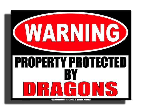 Dragons Funny Sign Property Protected Humor Aluminum Sign - Etsy Dragons Funny Sign Property Protected Humor Aluminum Sign - Etsy