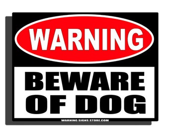 Puede incluir: Un letrero rectangular con fondo negro, con un óvalo rojo con la palabra "WARNING" en blanco. Debajo, un rectángulo blanco muestra "BEWARE OF DOG" en letras negras en negrita. El sitio web "WARNING SIGNS STORE.COM" está en la parte inferior.